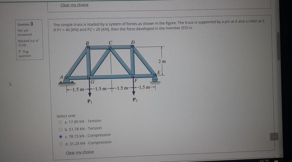 Solved Clear my choice Question 3 The simple truss is loaded | Chegg.com