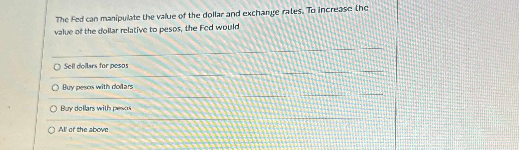 Solved The Fed can manipulate the value of the dollar and | Chegg.com