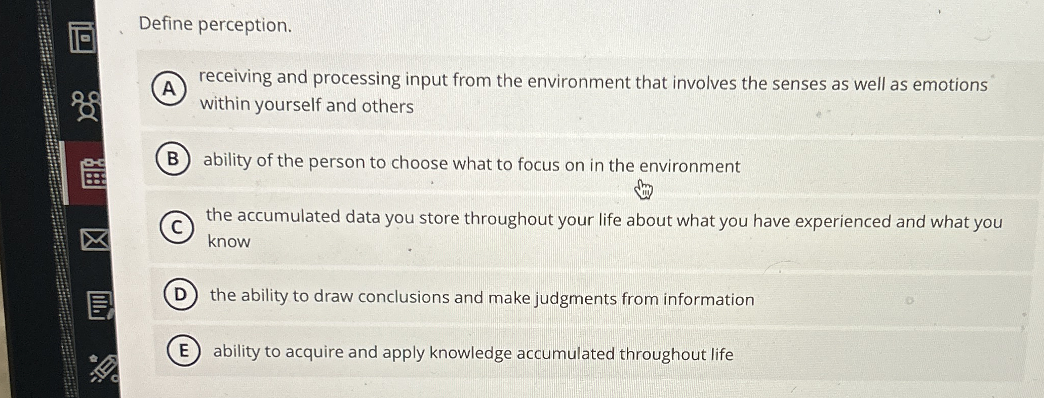 Solved Define perception.receiving and processing input from | Chegg.com