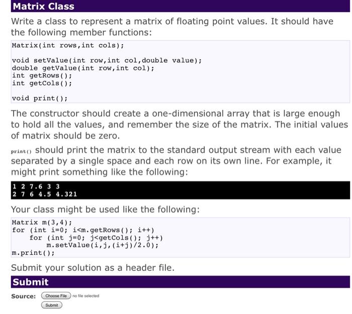 Solved Matrix Class Write a class to represent a matrix of | Chegg.com
