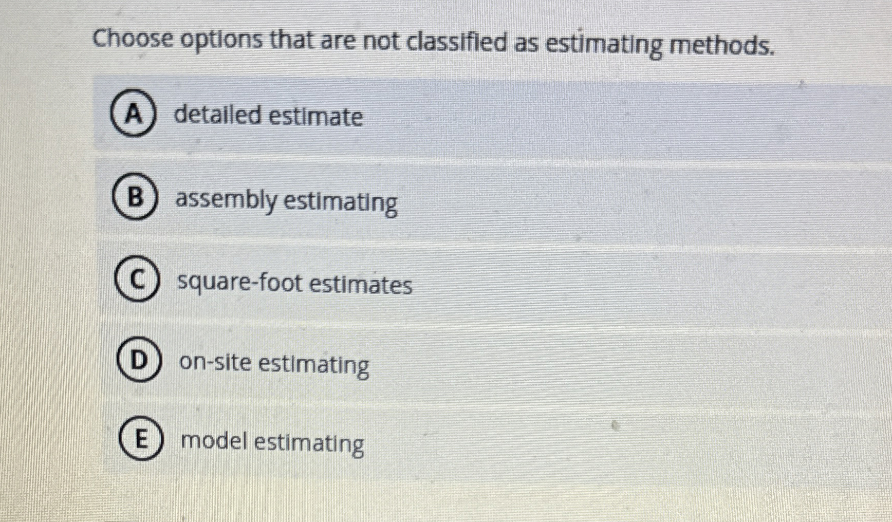 Solved Choose options that are not classified as estimating | Chegg.com