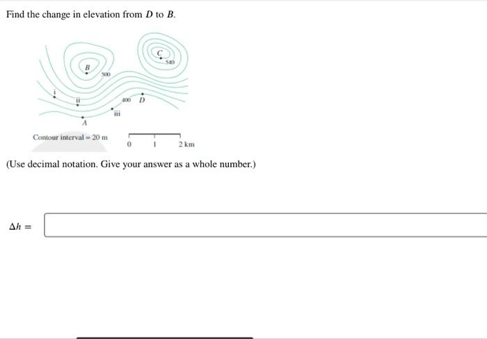Solved Find The Change In Elevation From D To B 0 OD Chegg