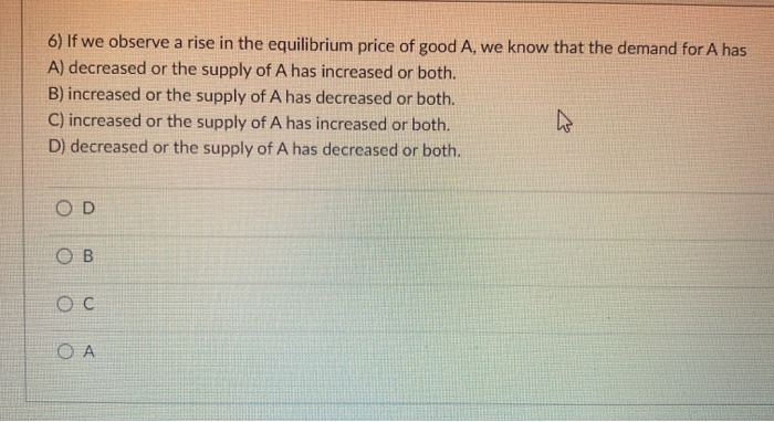 Solved 6) If we observe a rise in the equilibrium price of | Chegg.com