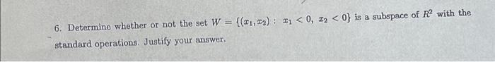 Solved 6. Determine whether or not the set | Chegg.com