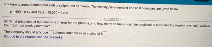 Solved A company manufactures and sells x cellphones per | Chegg.com