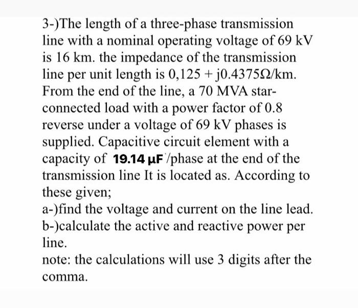 Solved 3 The Length Of A Three Phase Transmission Line With 2991