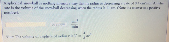 Solved A spherical snowball is melting in such a way that | Chegg.com