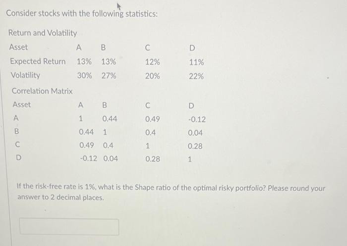 Solved Consider stocks with the following statistics: Return | Chegg.com