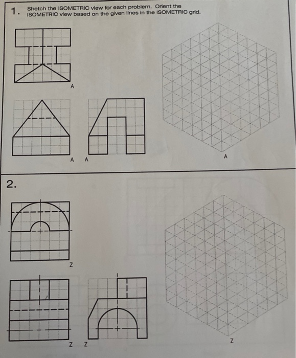 Solved 1. Shetch the ISOMETRIC view for each problem. Orient | Chegg.com