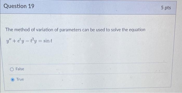 Solved Question 19 5 pts The method of variation of | Chegg.com