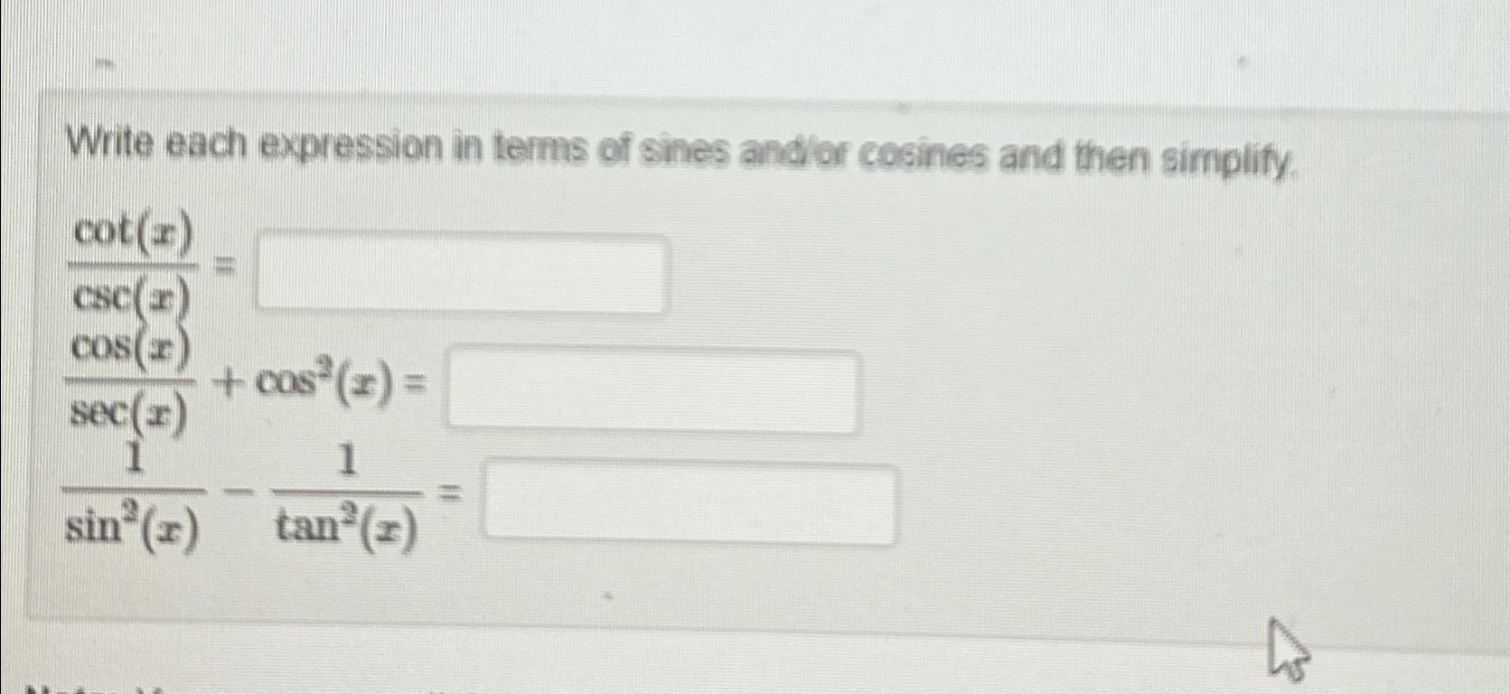 Solved Write each expression in terms of sines andor cosines