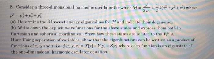 Solved 8. Consider a three-dimensional harmonic oscillator | Chegg.com