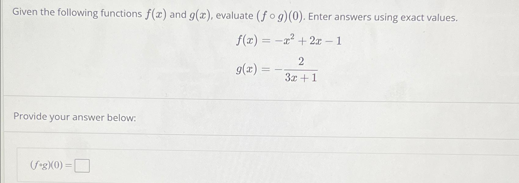 Solved Given The Following Functions F X ﻿and G X