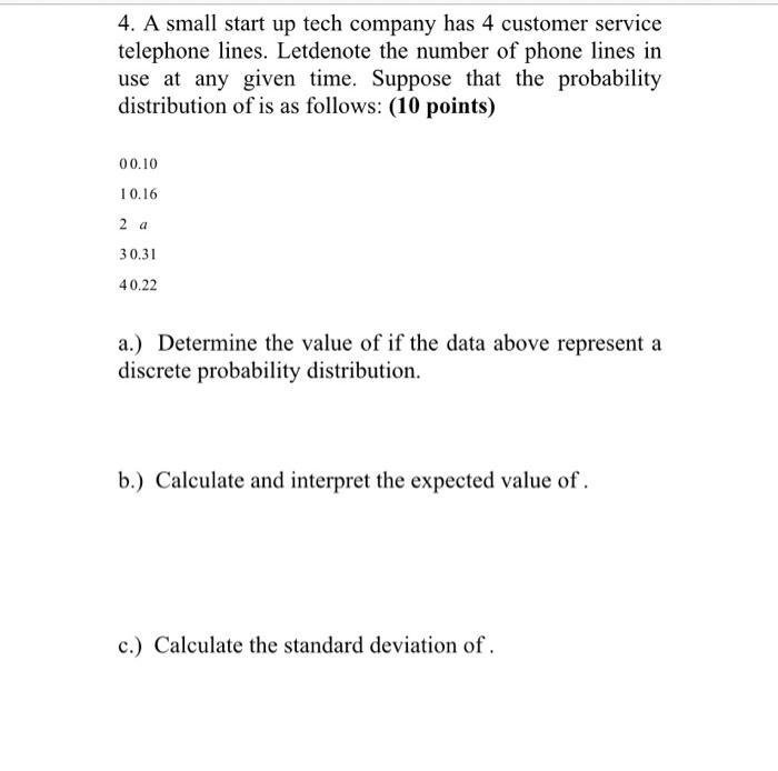 Solved 4. A small start up tech company has 4 customer