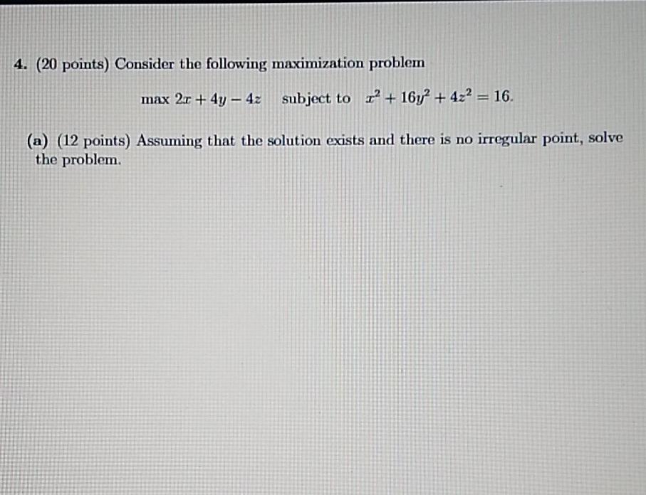 Solved 4. (20 points) Consider the following maximization | Chegg.com