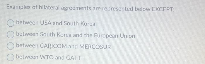 Examples Of Bilateral Agreements Are Represented | Chegg.com