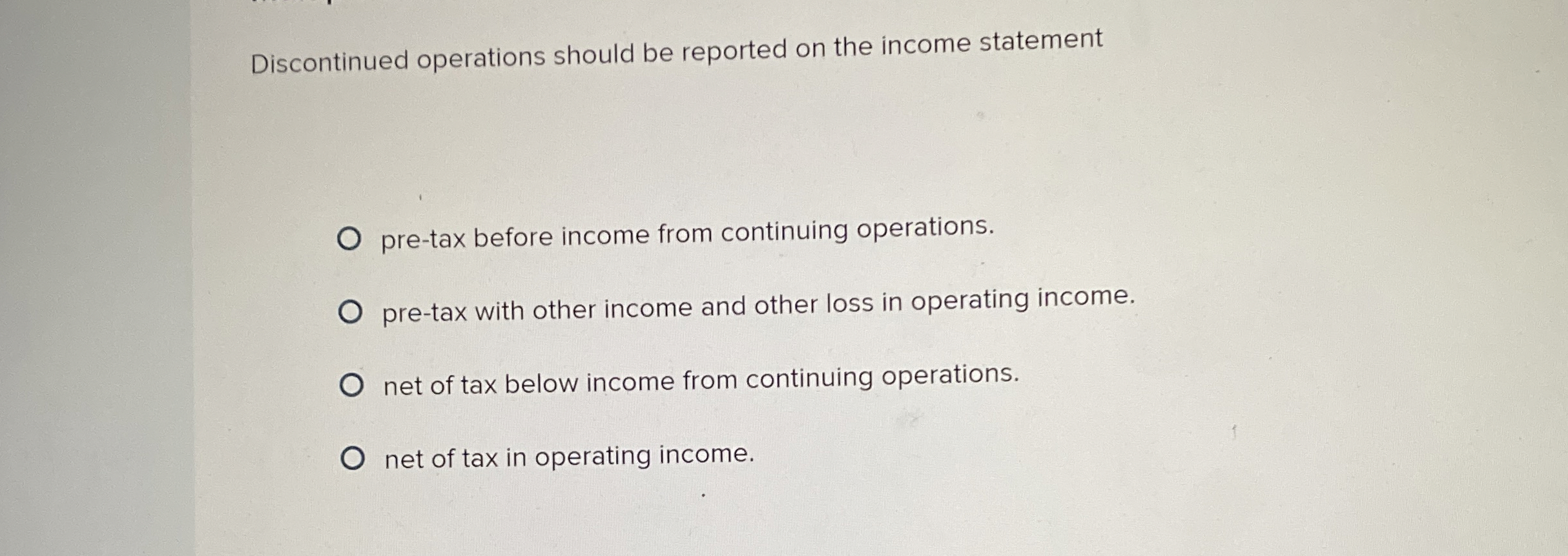 Solved Discontinued operations should be reported on the | Chegg.com