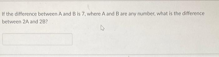 Solved If The Difference Between A And B Is 7 , Where A And | Chegg.com