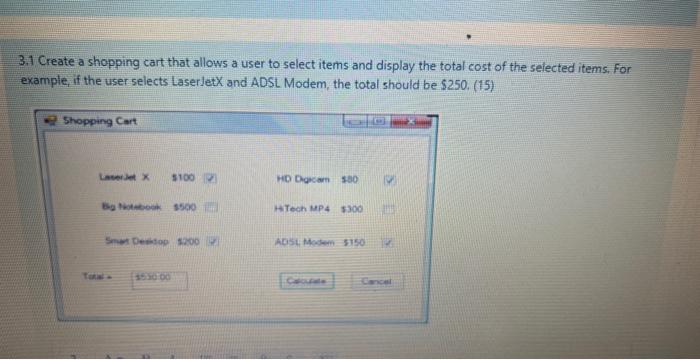 Solved 3.1 Create a shopping cart that allows a user to | Chegg.com
