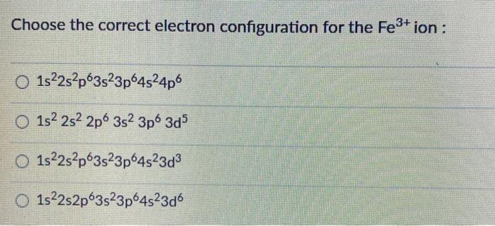 Solved Choose The Correct Electron Configuration For The