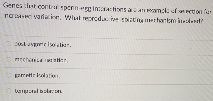Solved Genes that control sperm-egg interactions are an | Chegg.com