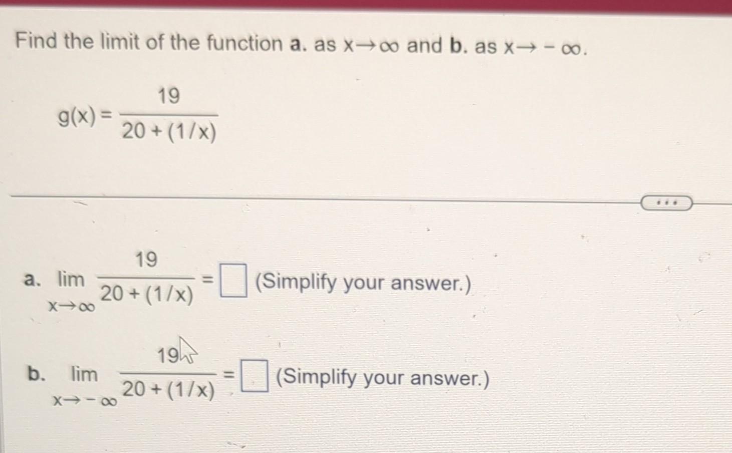 Solved Find The Limit Of The Function A. As X→∞ And B. As | Chegg.com