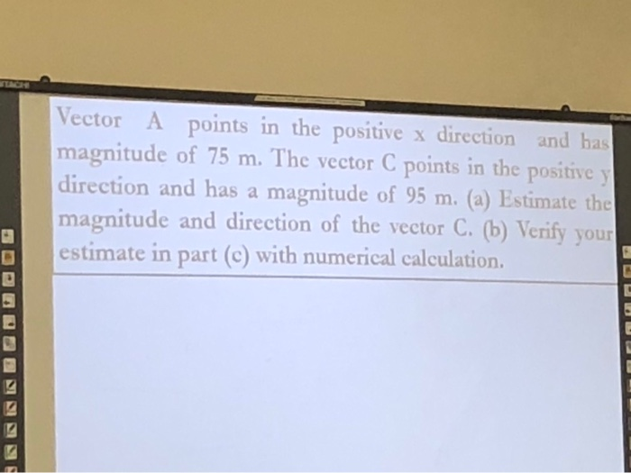 Vector A points in the positive x direction and has | Chegg.com