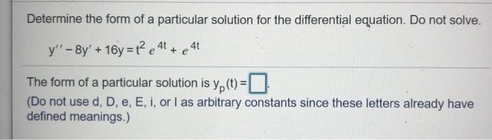 Solved Determine the form of a particular solution for the | Chegg.com