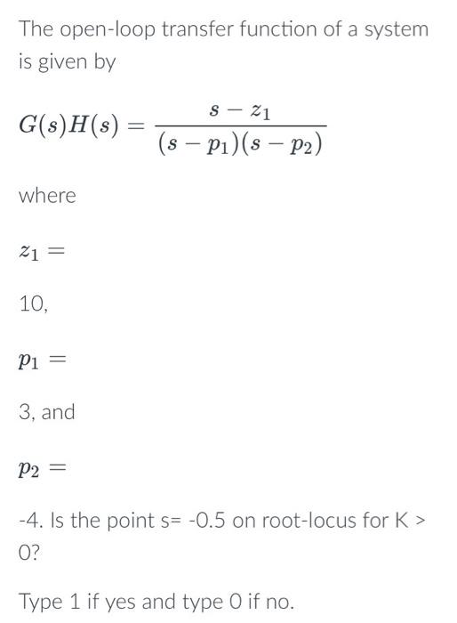Solved The open-loop transfer function of a system is given | Chegg.com