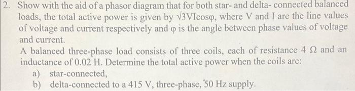 Solved 2. Show with the aid of a phasor diagram that for | Chegg.com