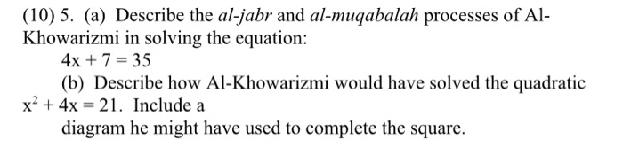 Solved (10) 5. (a) Describe the al-jabr and al-muqabalah | Chegg.com