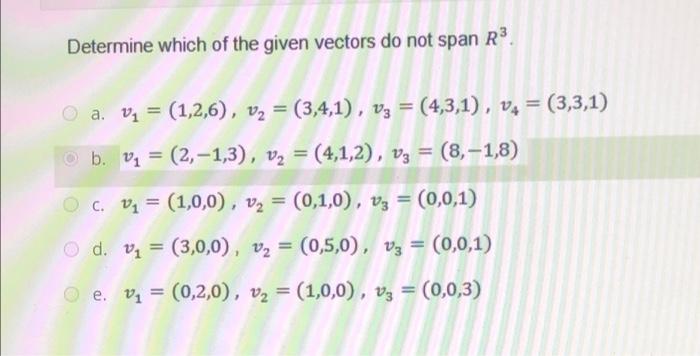 Solved Determine Which Of The Given Vectors Do Not Span R³