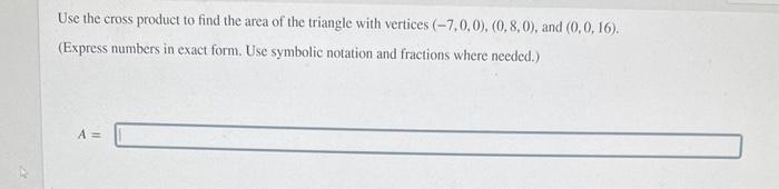 Solved Use the cross product to find the area of the | Chegg.com