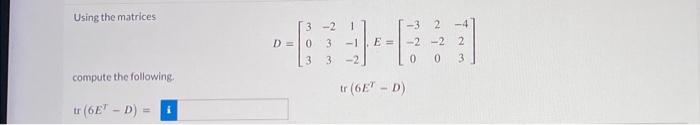 Solved Using the matrices | Chegg.com