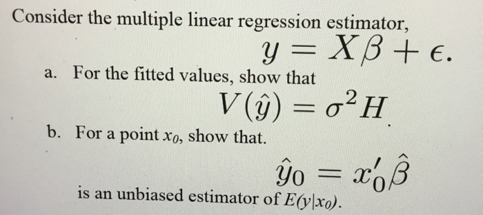 Solved Consider The Multiple Linear Regression Estimator Chegg Com