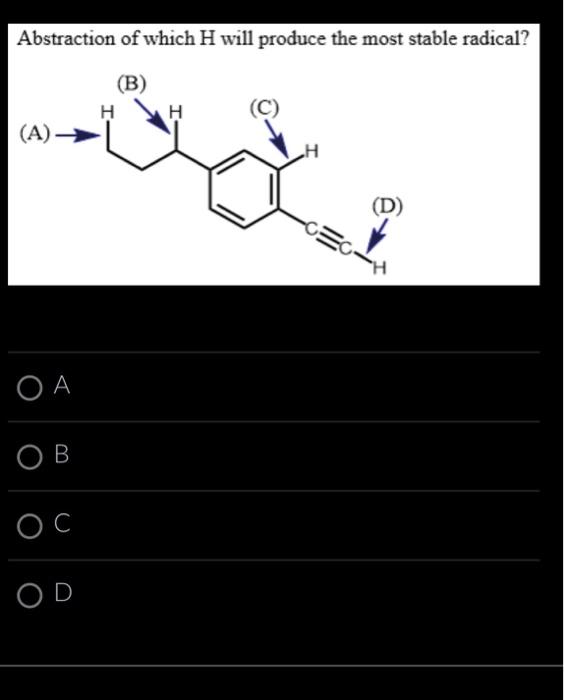 Solved Abstraction of which H will produce the most stable | Chegg.com