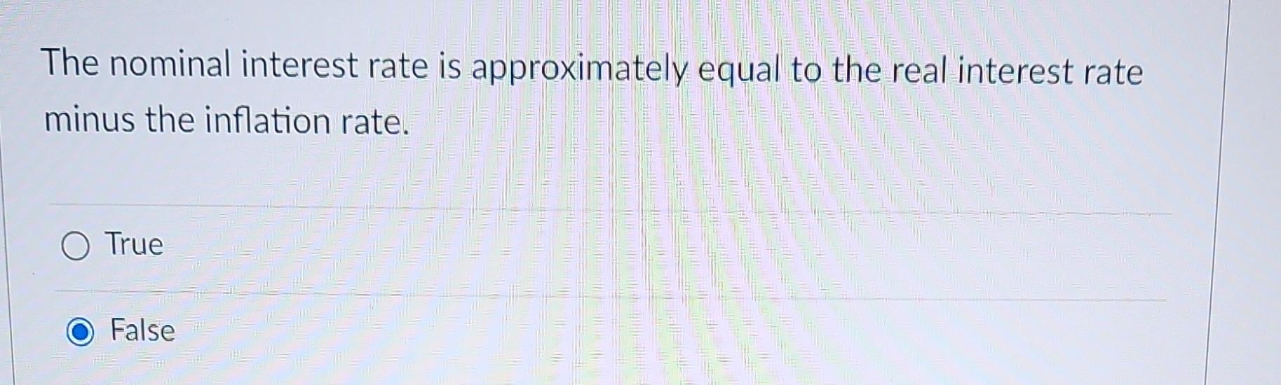 nominal interest rate minus the rate of inflation is equal to what