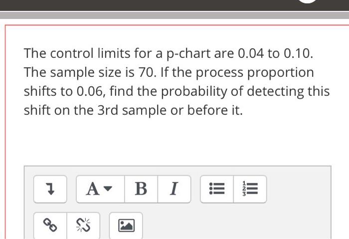 Solved The control limits for a p-chart are 0.04 to 0.10. | Chegg.com