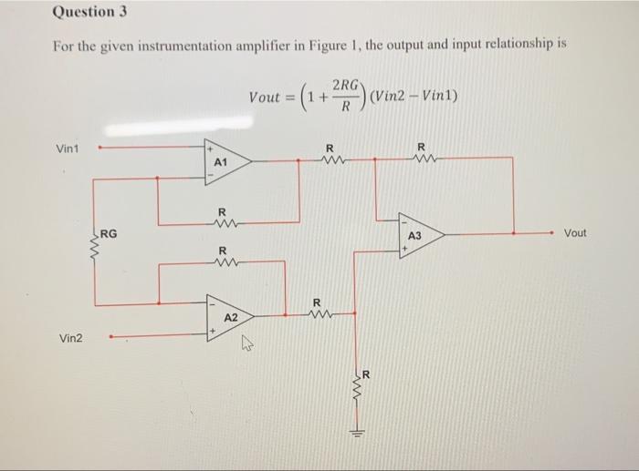 For the given instrumentation amplifier in Figure 1, | Chegg.com