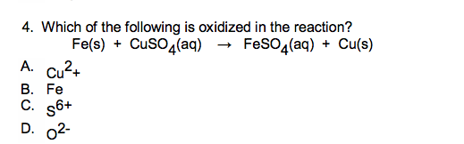 Solved Which of the following is oxidized in the reaction? | Chegg.com