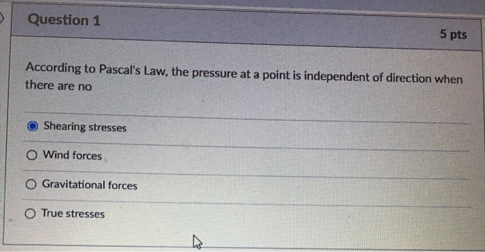 Solved Question 1 5 pts According to Pascal's Law, the | Chegg.com