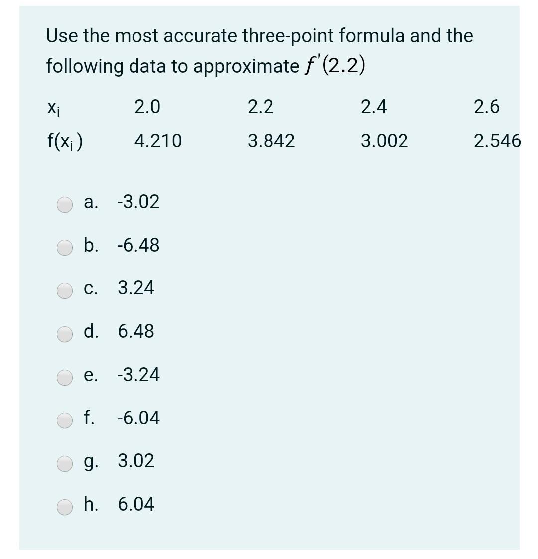 Solved Use the most accurate three-point formula and the | Chegg.com