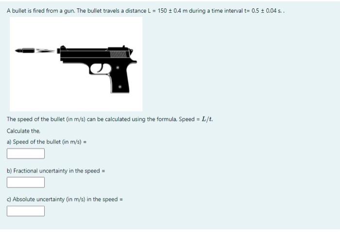 Solved A bullet is fired from a gun. The bullet travels a | Chegg.com