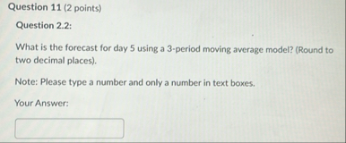 Solved Question 11 (2 ﻿points)Question 2.2:What is the | Chegg.com