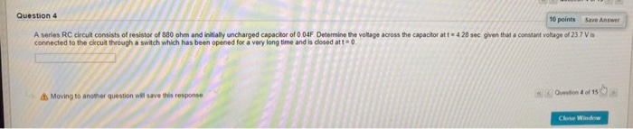 Solved Question 4 10 points Save Answer A series RC circuit | Chegg.com