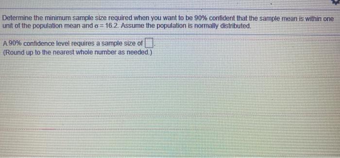 Solved Determine the minimum sample size required when you | Chegg.com
