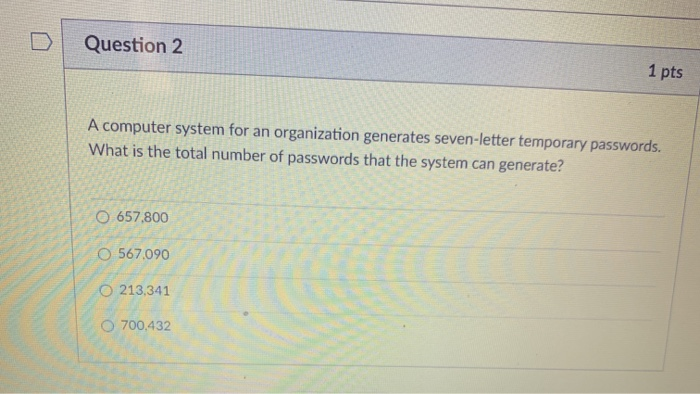 Solved Question 2 1 pts A computer system for an | Chegg.com