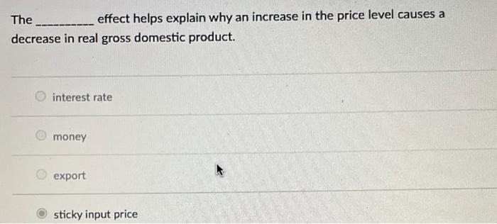 Solved The _________ effect helps explain why an increase in | Chegg.com