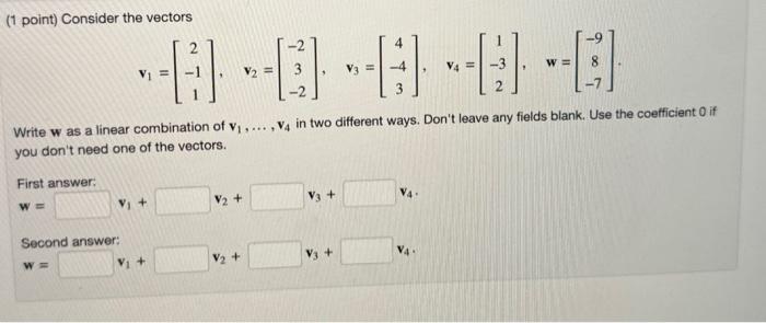 Solved (1 Point) Consider The Vectors | Chegg.com