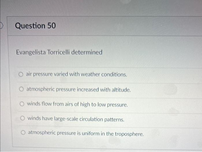 Solved Question 50 Evangelista Torricelli determined air